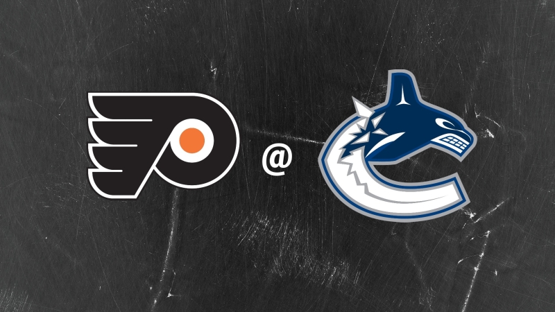 PHILADELPHIA FLYERS @ VANCOUVER CANUCKS