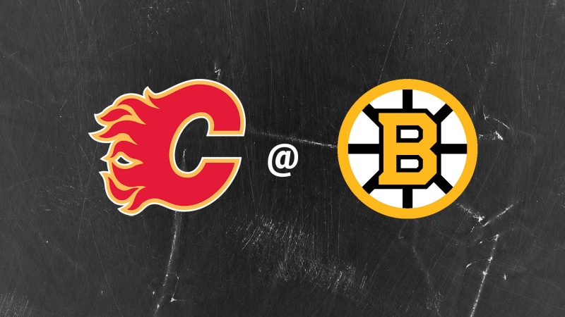 CALGARY FLAMES @ BOSTON BRUINS