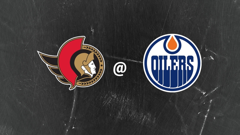 OTTAWA SENATORS @ EDMONTON OILERS