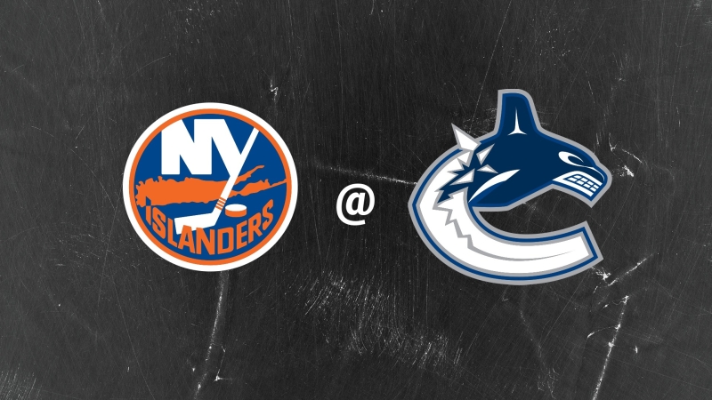 NEW YORK ISLANDERS @ VANCOUVER CANUCKS